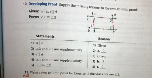 See Problem

10. Developing Proof Supply the missing reasons in the two-column proof.
Given: а ||