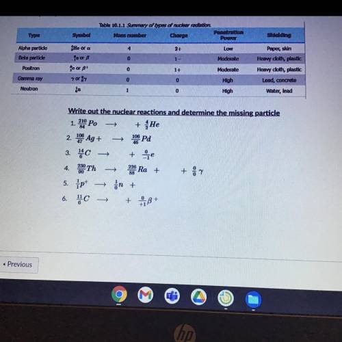 Write out the nuclear reactions and determine the missing particle.