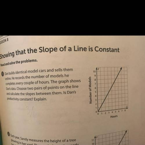 ( Due Tomorrow) LESSON 8

Showing that the Slope of a Line is Constant
Can some pls do this for me