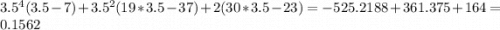 3.5^{4}(3.5-7)+3.5^{2}(19*3.5-37)+2(30*3.5-23)=-525.2188+361.375+164=0.1562