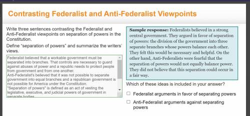 Write three sentences contrasting the Federalist and Anti-Federalist viewpoints on separation of po