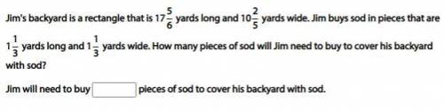 PLEASE HELP THE CORRECT ANSWER WILL BE MARKED BRAINLIST!

Jim's backyard is a rectangle that is 17