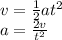 v =  \frac{1}{2} a {t}^{2}  \\ a =  \frac{2v}{ {t}^{2} }