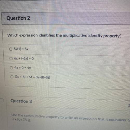 Which expression identifies the multiplicative identity property