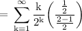 \rm \:  =  \: \displaystyle\sum_{k=1}^{\infty}\rm  \frac{k}{ {2}^{k} }\bigg( \frac{ \frac{1}{2} }{ \frac{2 - 1}{2} }\bigg)