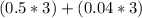 (0.5*3)+(0.04*3)