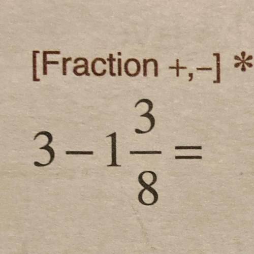 How would I solve 3 - 1 3/8 = ?