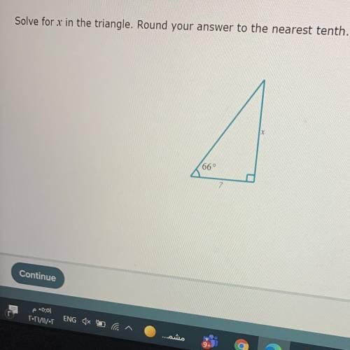 Solve for x in the triangle. Round your answer to the nearest tenth.
X
66°
7