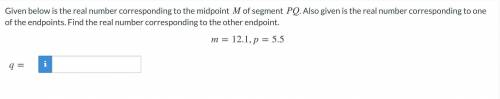 Given below is the real number corresponding to the midpoint M of the segment PQ. Also given is the