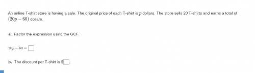 Question

An online T-shirt store is having a sale. The original price of each T-shirt is p dollar
