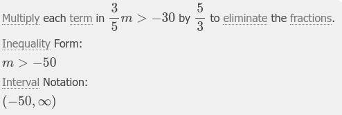 Solve for m.
3/5m > -30