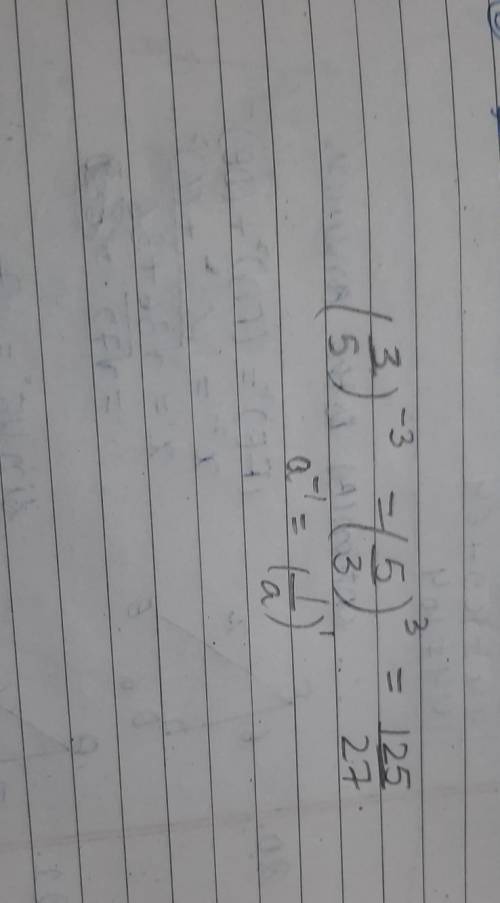 PLEASE HELP !! 
rewrite the following without an exponent. 
(3/5) to the -3 power