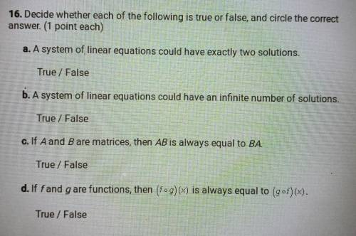 1.8.3 practice - functions

16. Decide whether each of the following is true or false, and circle