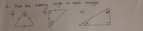 2. Find the missing angle in each triangle need it asap pls!!