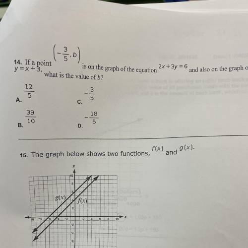 if a point (-3/5 ,b) is on the graph of the equation 2x+3y=6 and also on the graph of y=x+3 what is