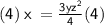 {\huge{\green{\mathsf{(4)\:x\:=\frac{3yz^2}{4}(4)}}}