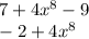 7+4x^{8} -9\\-2+4x^{8}