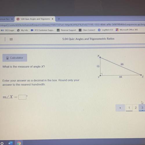 Calculator

What is the measure of angle X?
Enter your answer as a decimal in the box. Round only