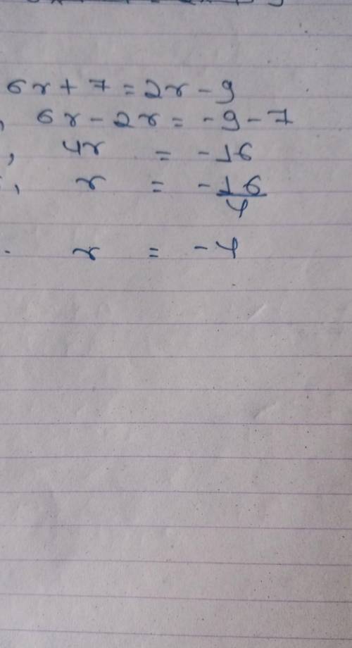 4. Solve 6r + 7 = 2r - 9.
r= 4
r=-4
r = 0.5
r = -0.5