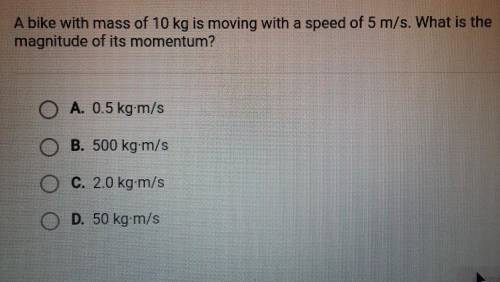 A bike with mass of 10 kg is moving with a speed of 5 m/s. What is the magnitude of its momentum?
