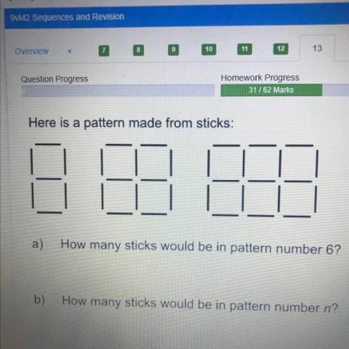 Here is a pattern made from sticks:

200 m2
a)
How many sticks would be in pattern number 6?
b)
Ho