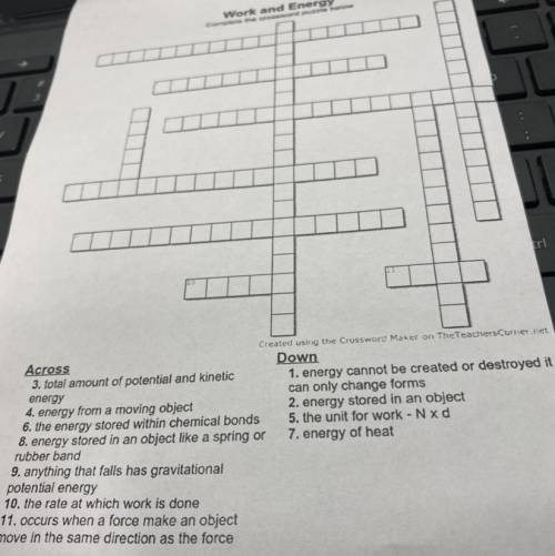 Work and Energy

Complete the crossword puzzle below
Created using the Crossword Maker on The Teac