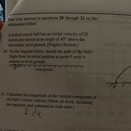 Calculate the magnitude of the vertical component of

the ball's initial velocity [Show all work,