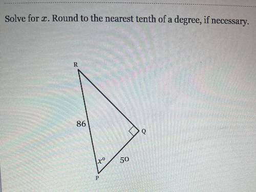 Solve for x. Round to the nearest tenth of a degree if necessary