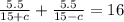 \frac{5.5}{15 + c}  +  \frac{5.5}{15 - c} = 16