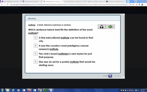 Need help please It's urgent...which sentence below best fit the definition of the word institute..