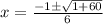 x=\frac{-1\pm\sqrt{1+60}}{6}
