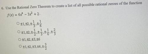 Use the rational zero Theorem to create a list of all possible rational zeros of the function