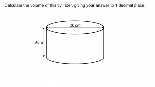 Calculate the volume of this cylinder, give your answer to 1 decimal place