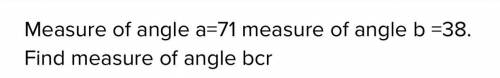 What is; The measure of angle BCR is_______ degrees