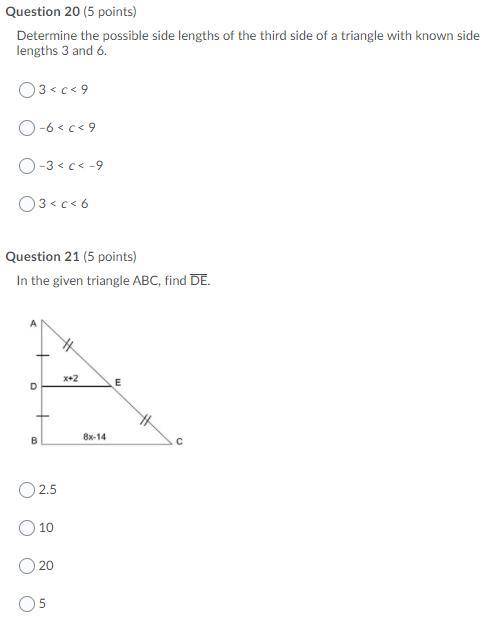 Question 20 (5 points)

Determine the possible side lengths of the third side of a triangle with k