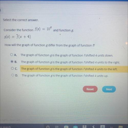 Consider the functions f(x) = 10^x and g(x)= f(x+4)

How will the graph of the function g differ f