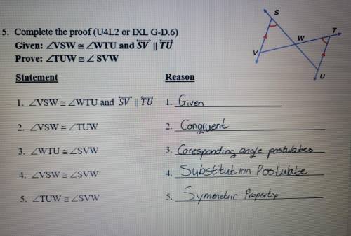 Help, confusion has struck....

Complete the proof Given: VSW - WTU and SV TU Prove: TUWSVW :
