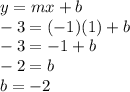 y=mx+b\\-3=(-1)(1)+b\\-3=-1+b\\-2=b\\b=-2