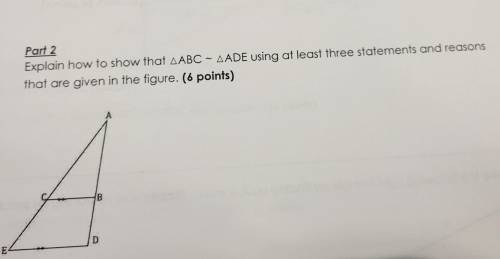 Explain how to show that abc = ade using at least three statements and reasons.