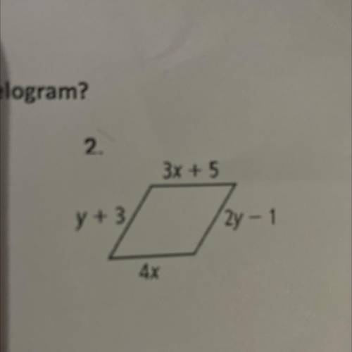What values of x and y must each figure be a parallelogram