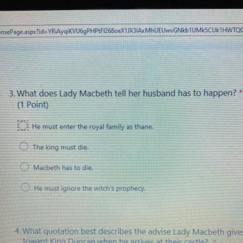 3. What does Lady Macbeth tell her husband has to happen?