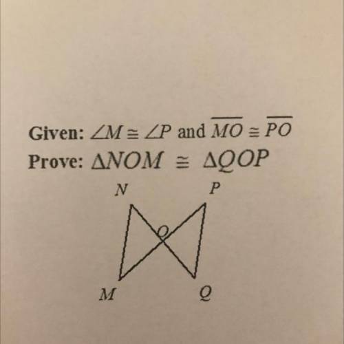 HELP MEEEEE
Given: ZME ZP and MO = PO
Prove: ANOME AQOP
N
P
M
Q