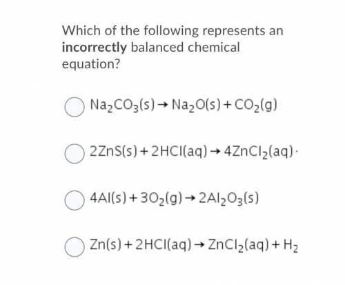 Which of the following represents an incorrectly balanced chemical equation