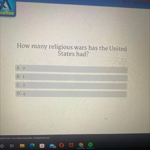 How many religious wars has the United
States had?
Α. Ο
B. 1
C. 2
D. 4.