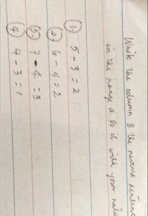 Write the column B the reverse pertuna

in the range a. Do it with
your
nalcbook.
© 5-3-2
5 - 3 =