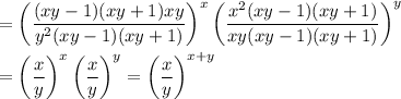 =\left(\dfrac{(xy-1)(xy+1)xy}{y^2(xy-1)(xy+1)}\right)^x\left(\dfrac{x^2(xy-1)(xy+1)}{xy(xy-1)(xy+1)}\right)^y\\\\=\left(\dfrac{x}{y}\right)^x\left(\dfrac{x}{y}\right)^y=\left(\dfrac{x}{y}\right)^{x+y}