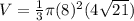 V = \frac{1}{3}\pi (8)^{2}(4\sqrt{21})