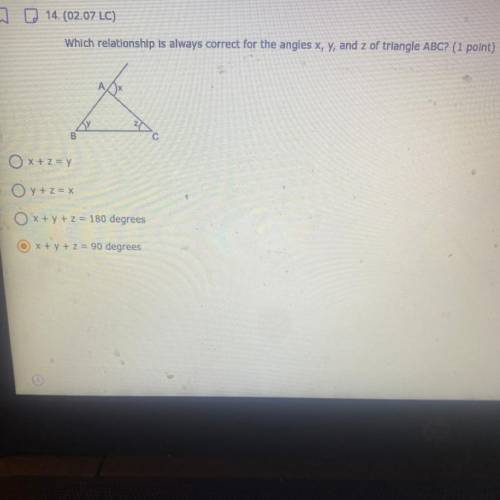 Which relationship is always correct for the angles x, y, and z of triangle ABC? (1 point)

X + z