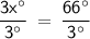 \displaystyle\mathsf{\frac{3x^{\circ}}{3^{\circ}}\:=\:\frac{66^{\circ}}{3^{\circ}} }