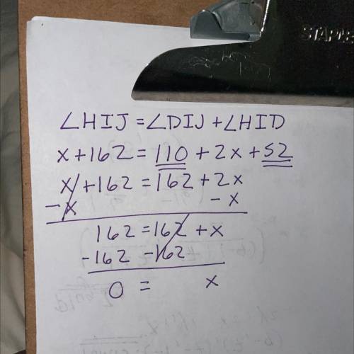 Find x if mZDIJ = 110°,
mZHID = 2x + 52, and mZHIJ = x + 162.
Please help